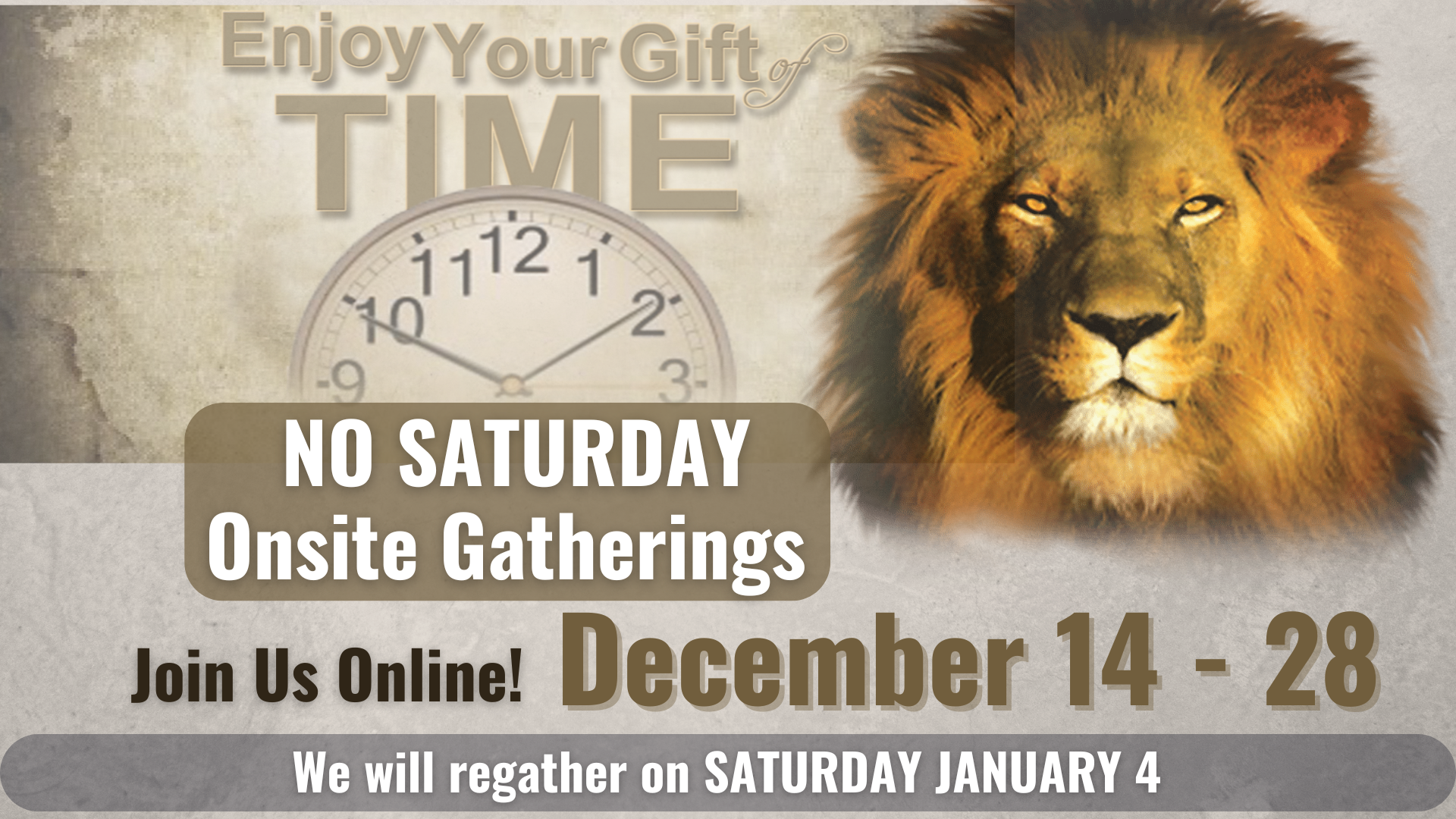 NO Onsite Gatherings Sat Dec 14-28