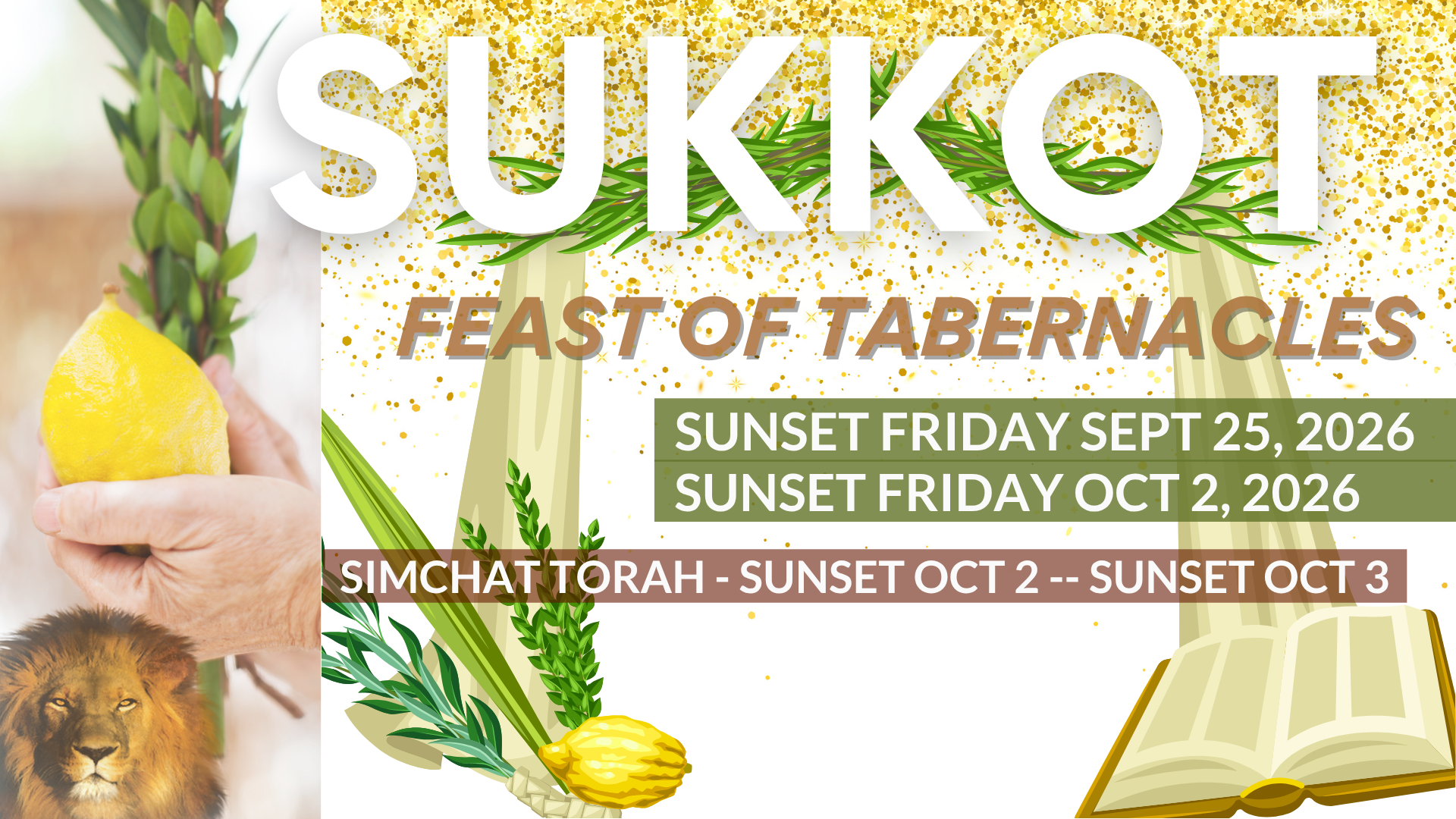 SUKKOT Sept 25- Oct 2 26 SUKKOT Sept 25- Oct 2 2026